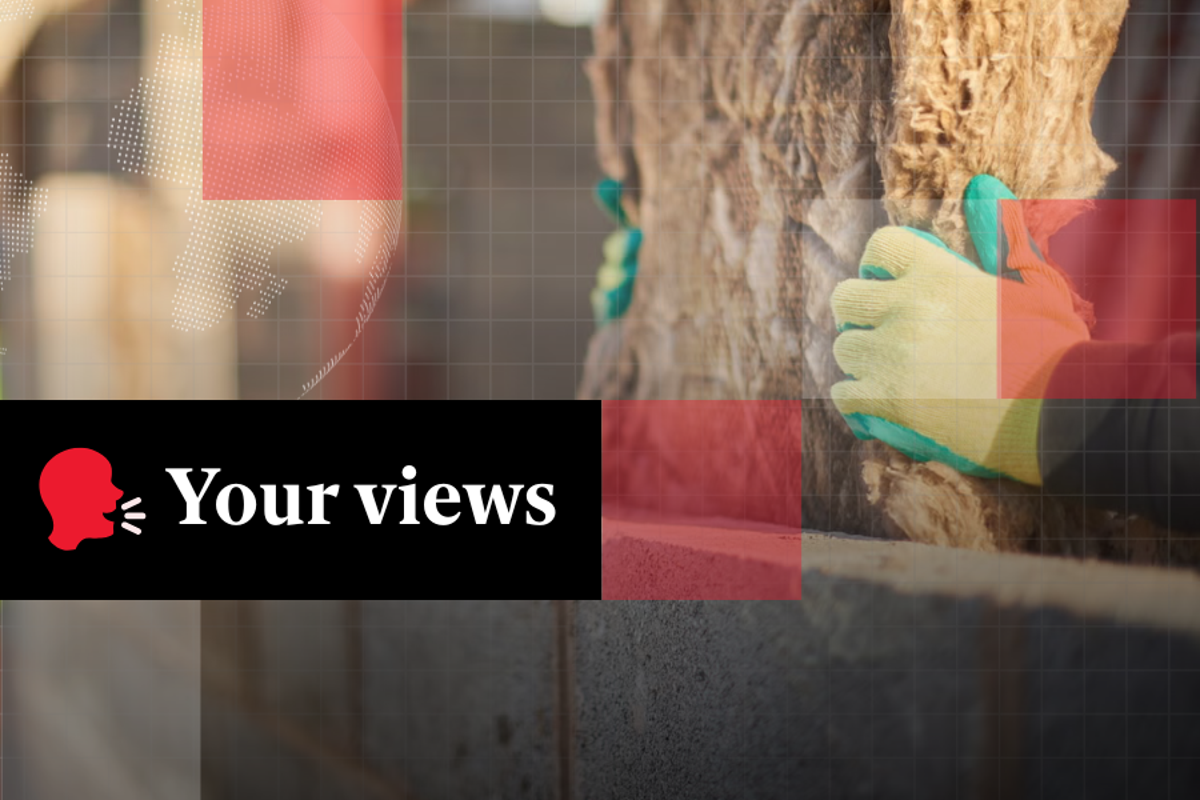 Voices: ‘Not realistic nor achievable’: Readers slam government’s failed insulation scheme